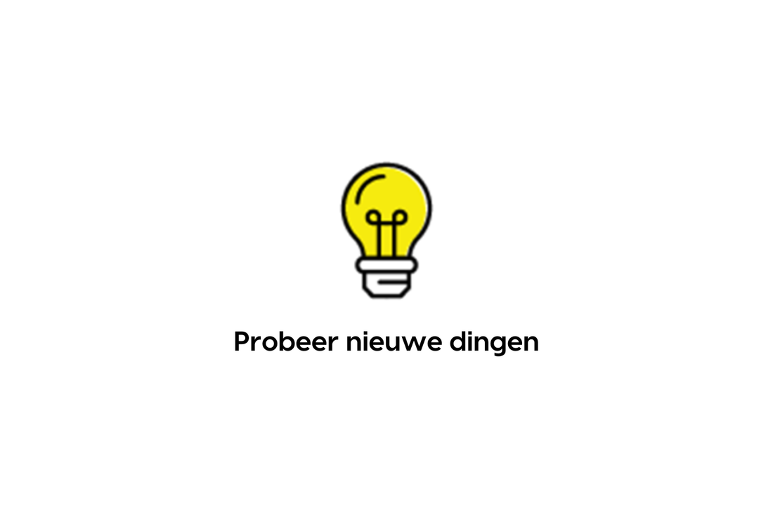 Probeer nieuwe dingen