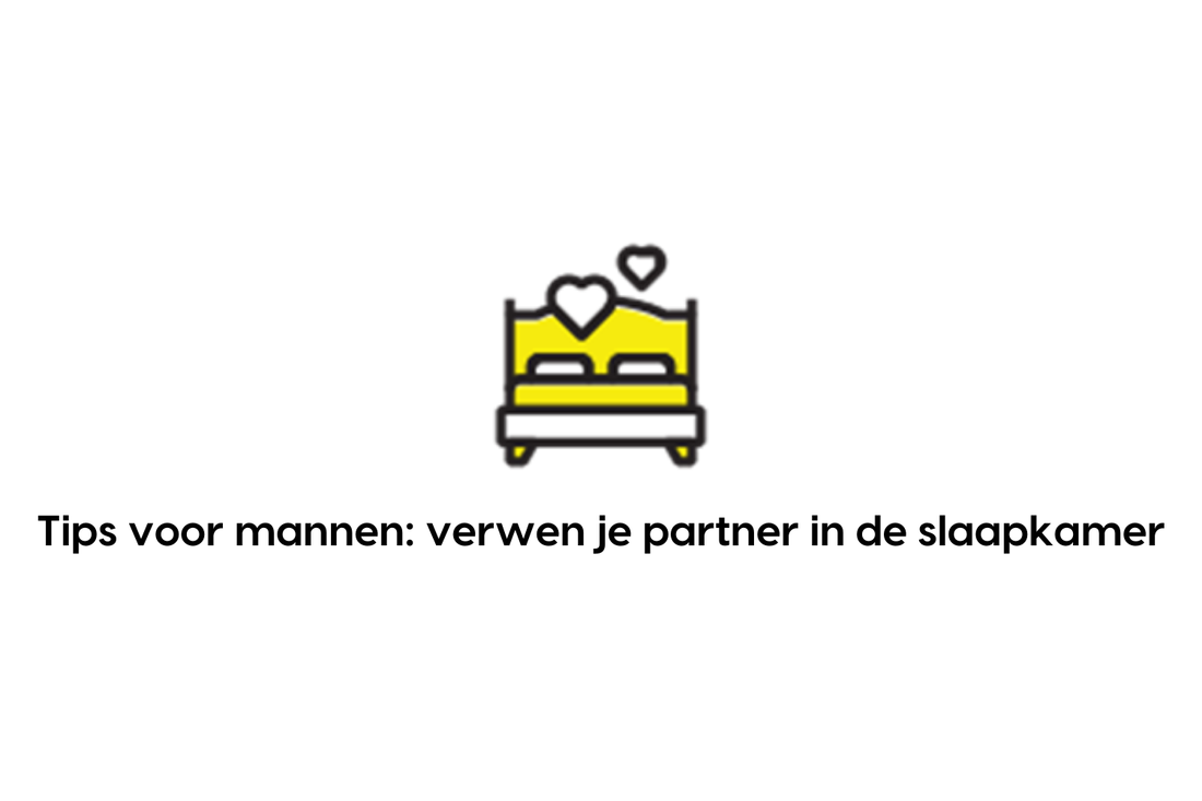 Tips voor mannen: verwen je partner in de slaapkamer