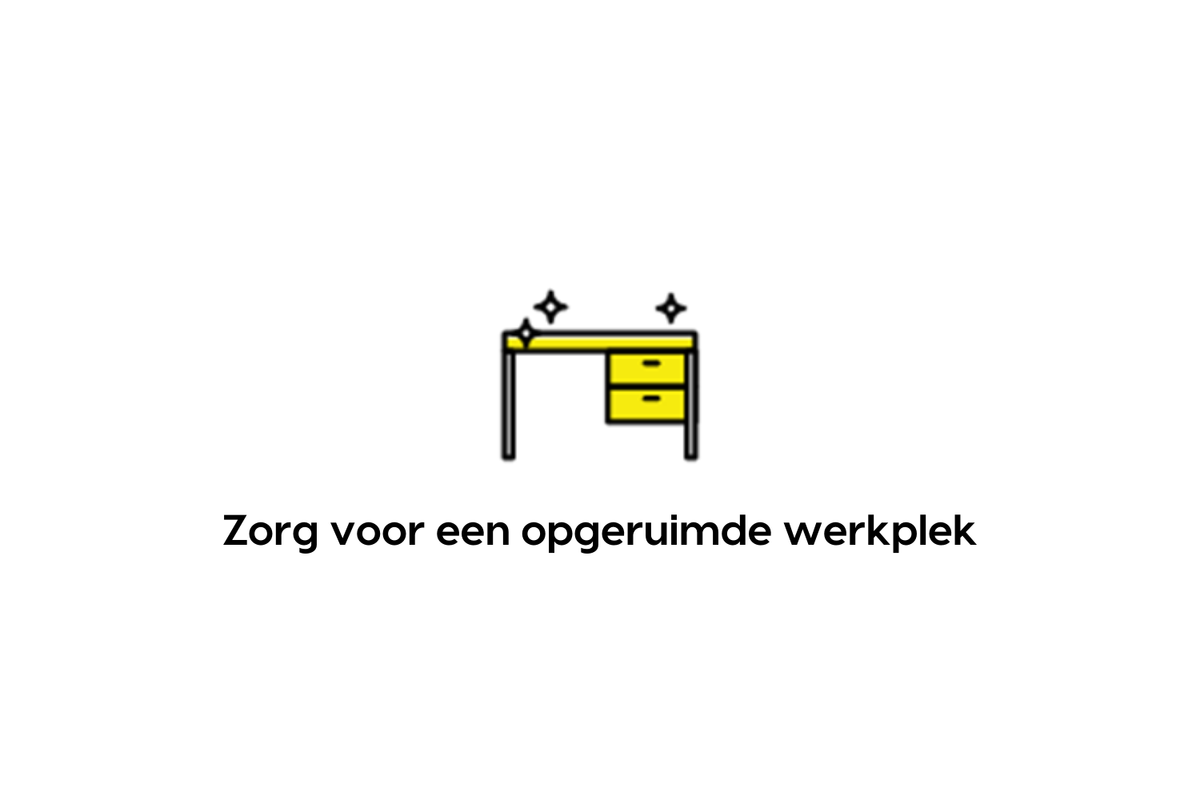 Zorg voor een opgeruimde werkplek
